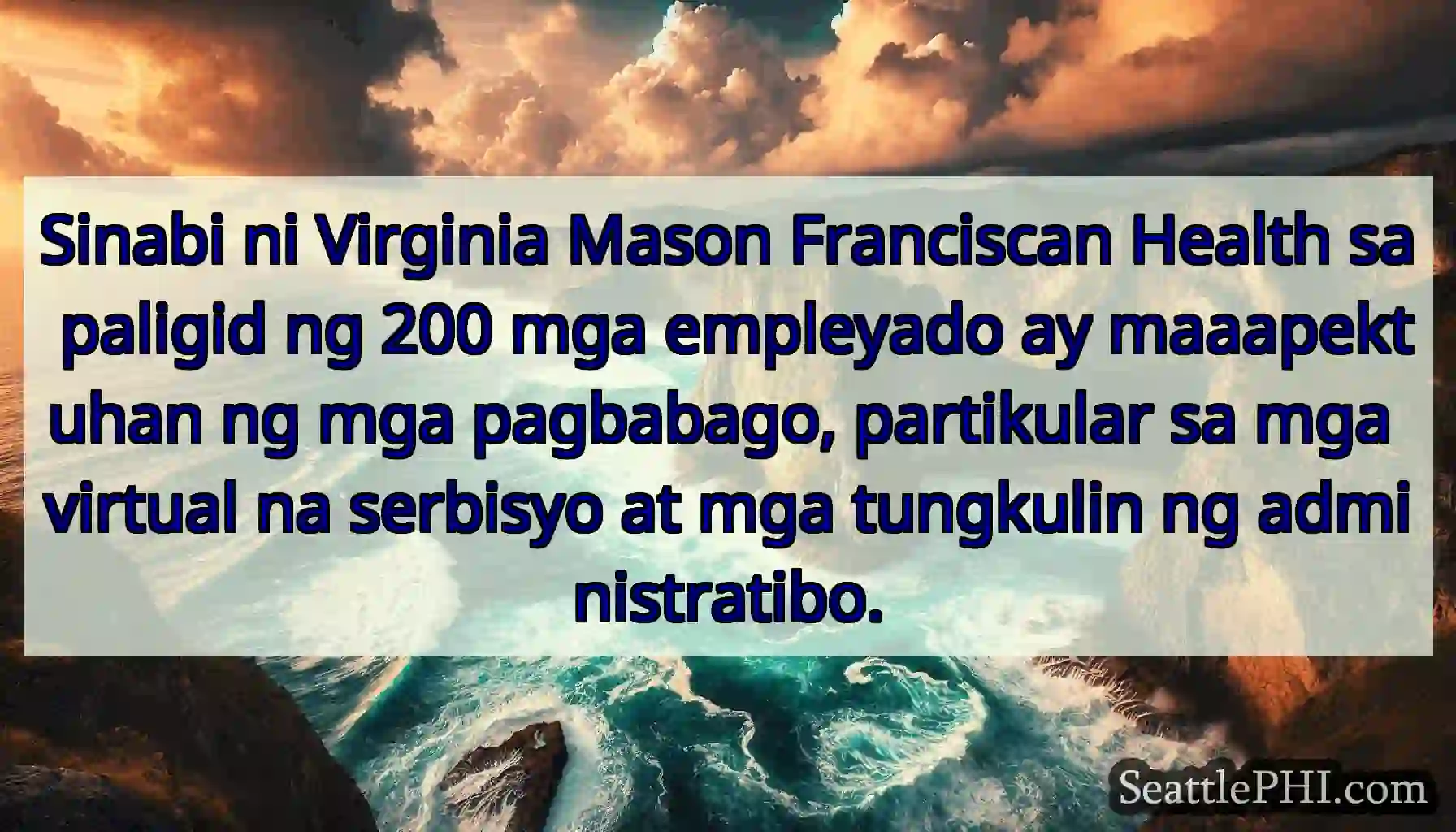 Sinabi ni Virginia Mason Franciscan Health sa