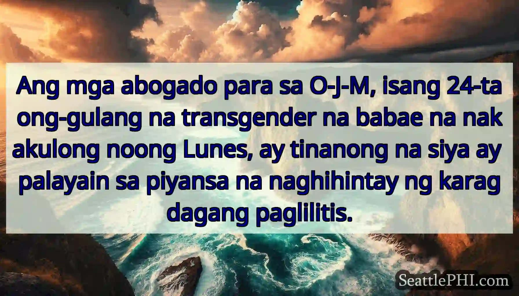 Ang mga abogado para sa O-J-M, isang