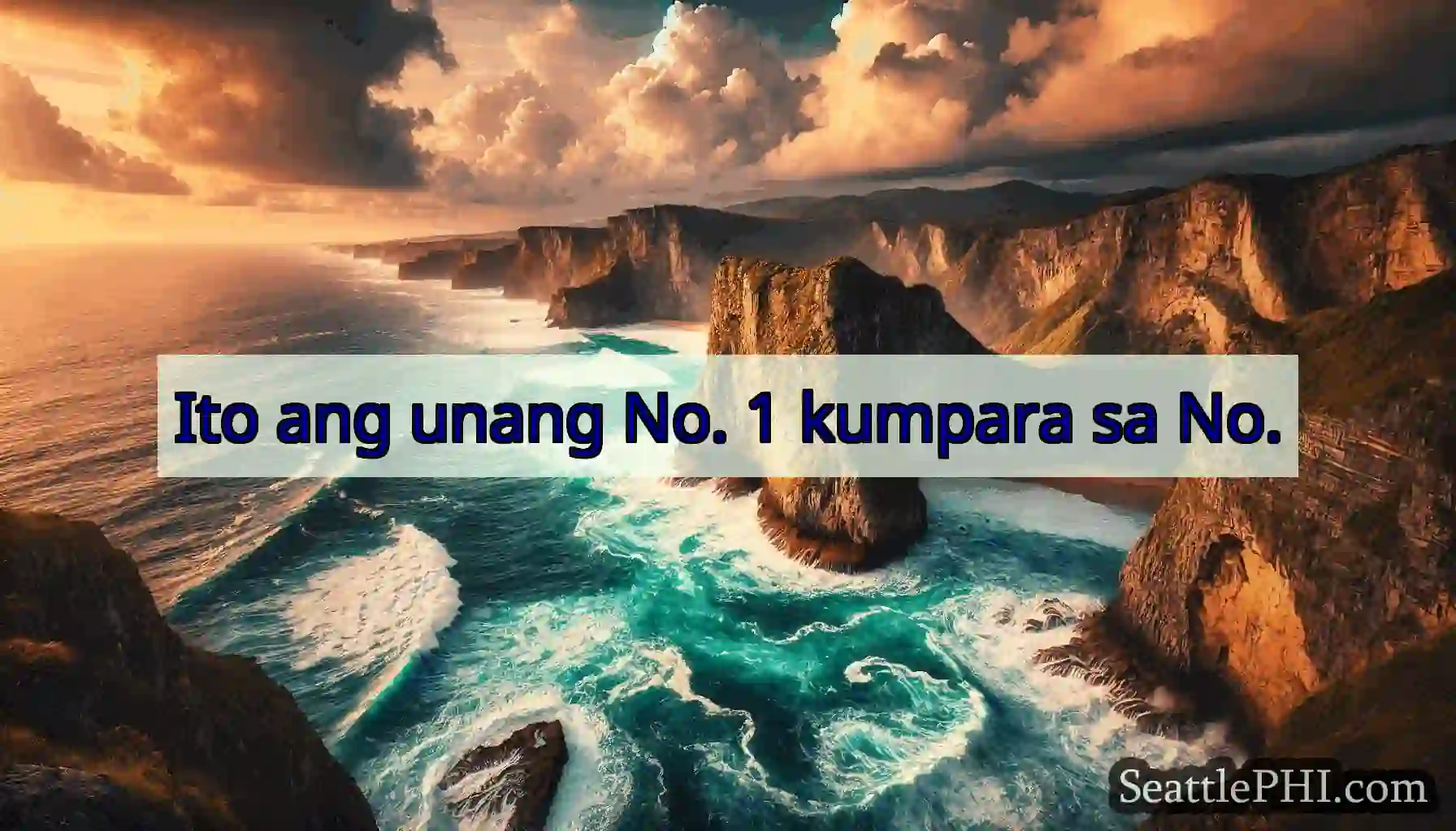 Ito ang unang No. 1 kumpara sa No.