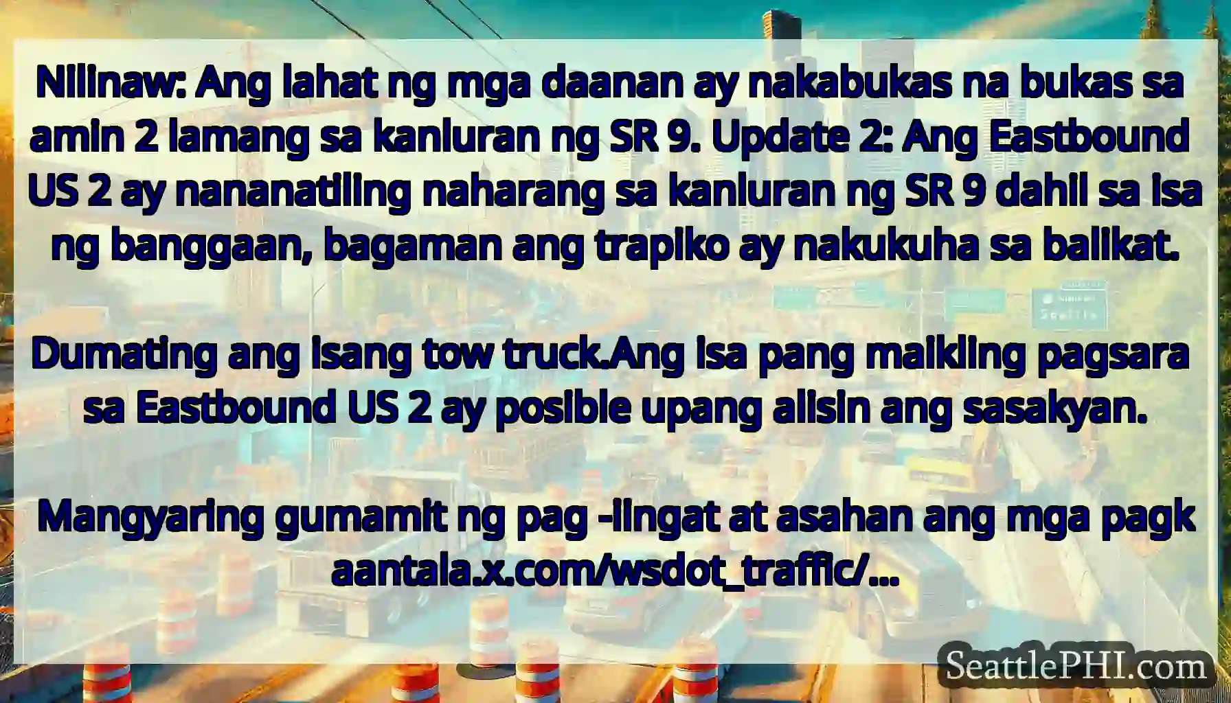 Nilinaw: Ang lahat ng mga daanan ay nakabukas na