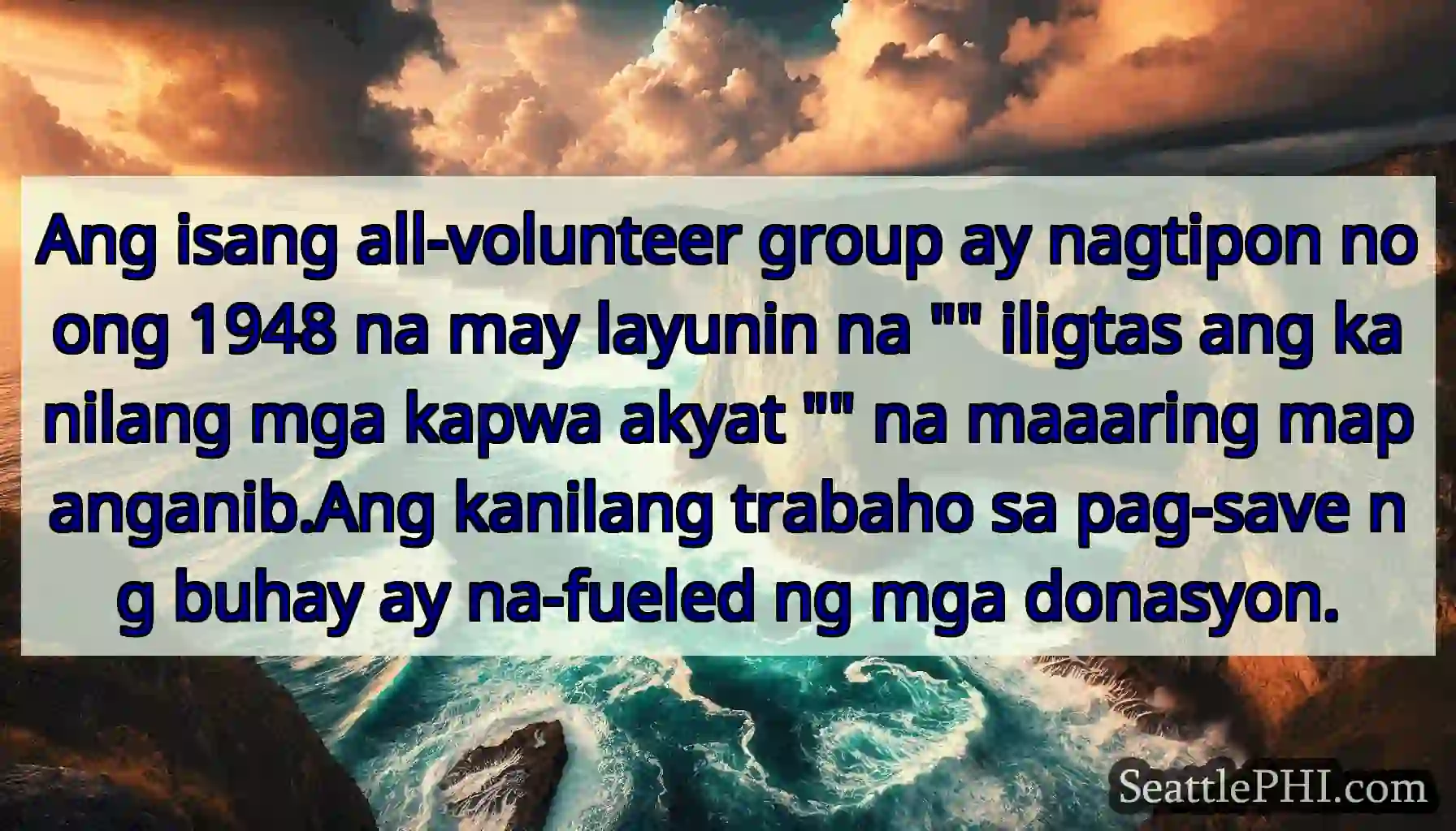 Ang isang all-volunteer group ay nagtipon noong