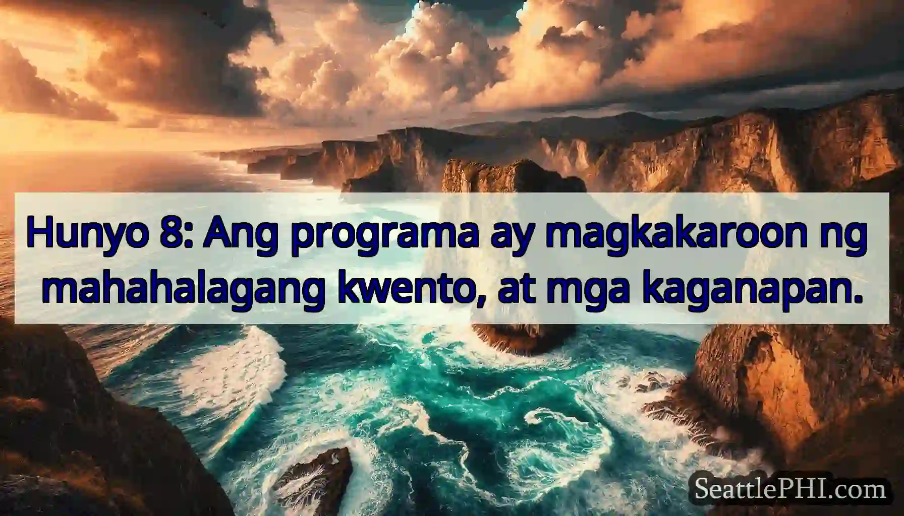 Hunyo 8: Ang programa ay magkakaroon ng