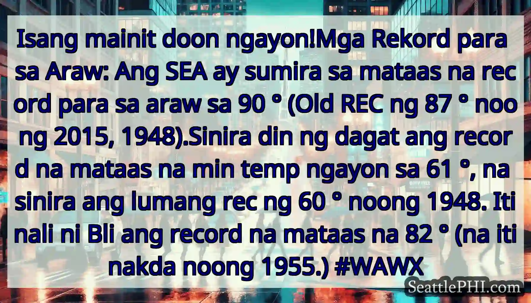 Isang mainit doon ngayon!Mga Rekord para sa Araw: