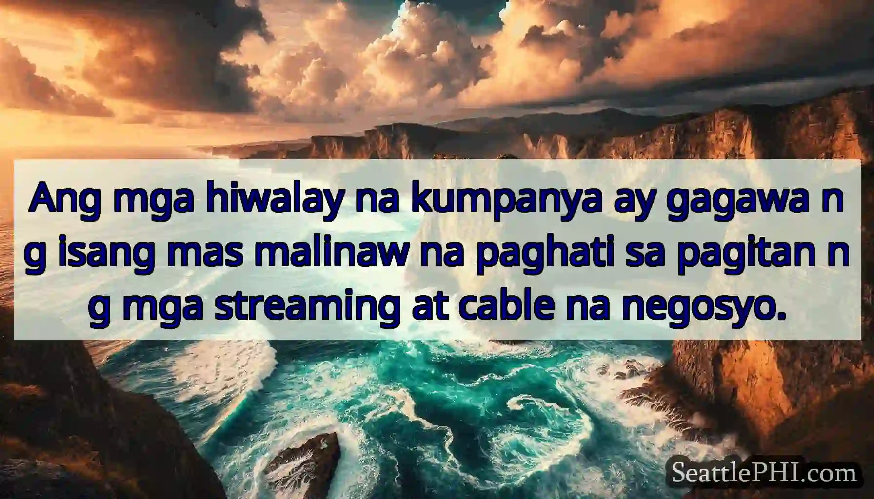 Ang mga hiwalay na kumpanya ay gagawa ng isang