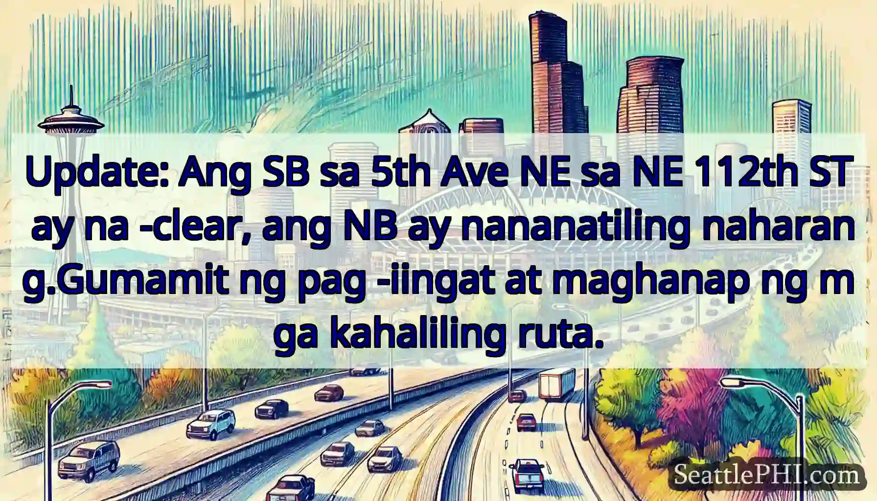 Update: Ang SB sa 5th Ave NE sa NE 112th ST ay na