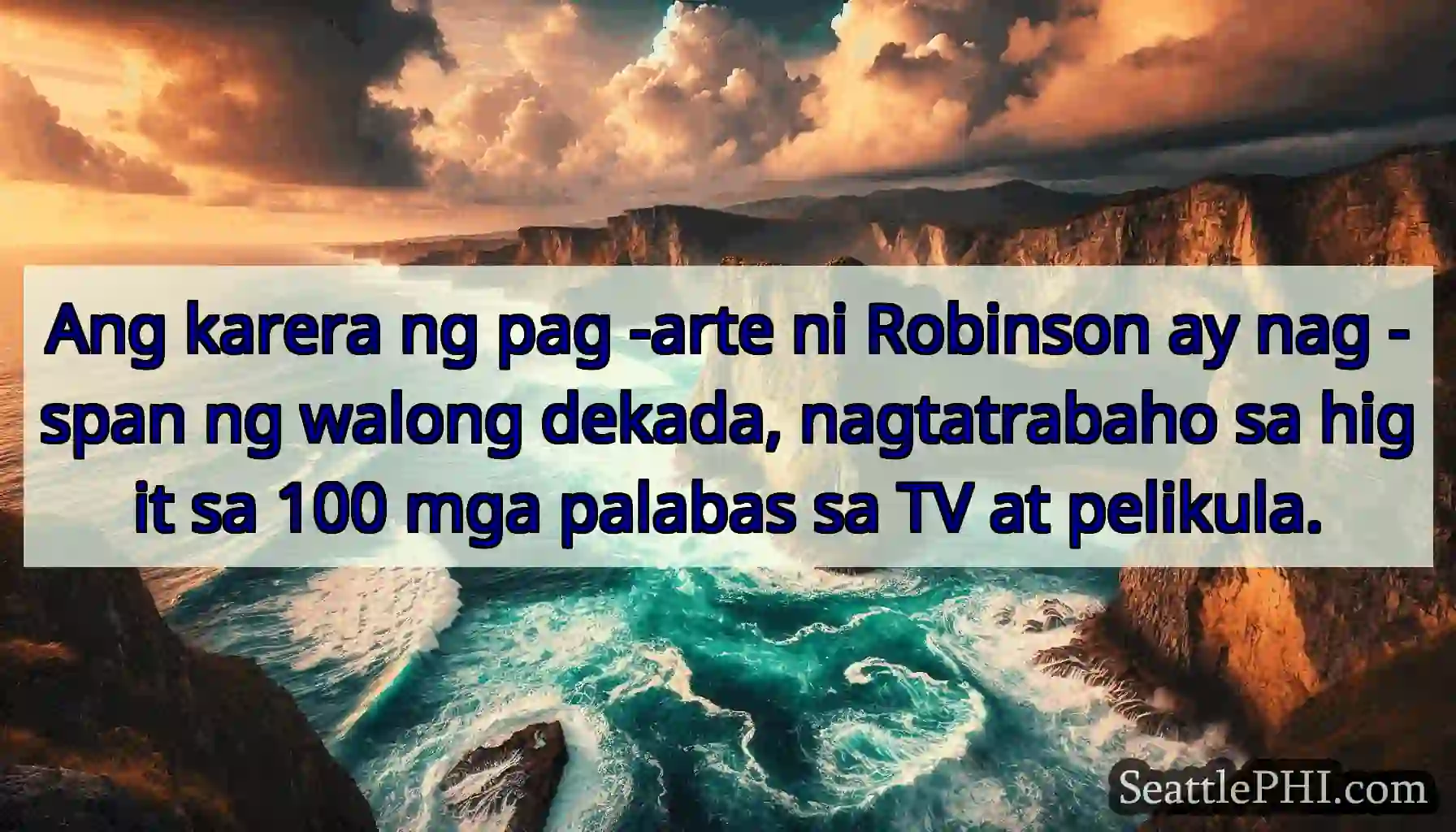 Ang karera ng pag -arte ni Robinson ay nag -span