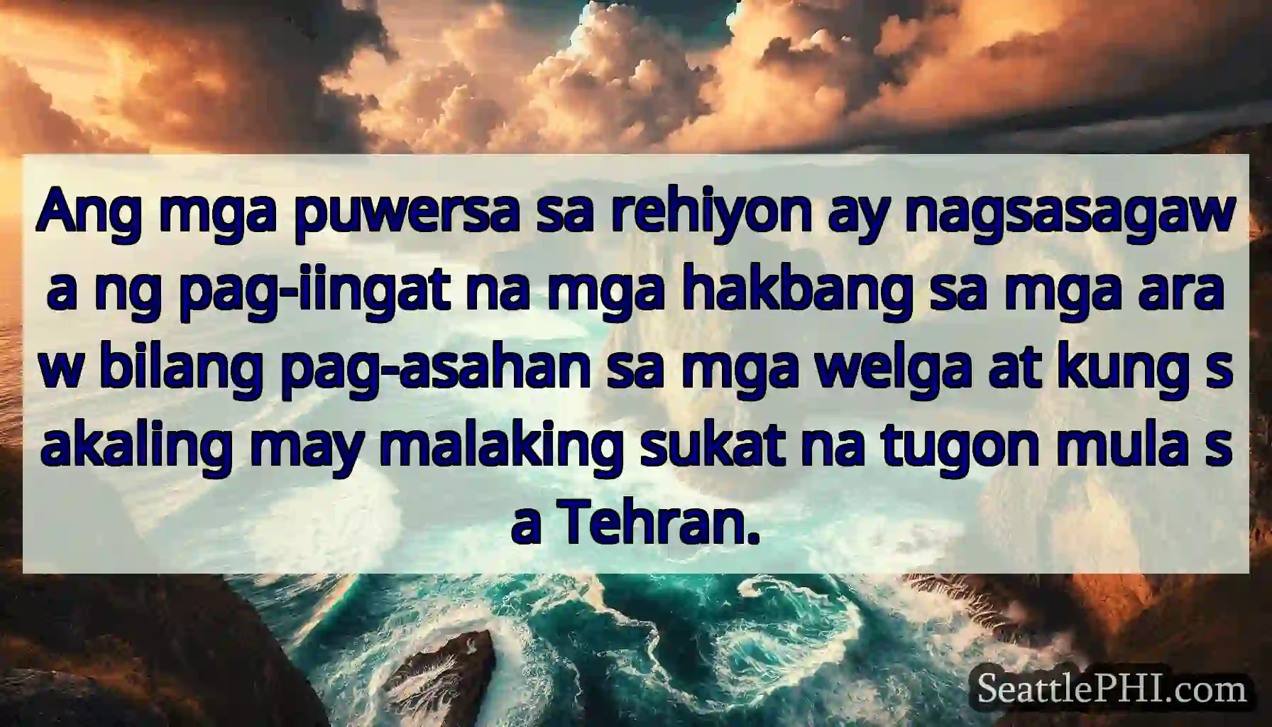 Ang mga puwersa sa rehiyon ay nagsasagawa ng