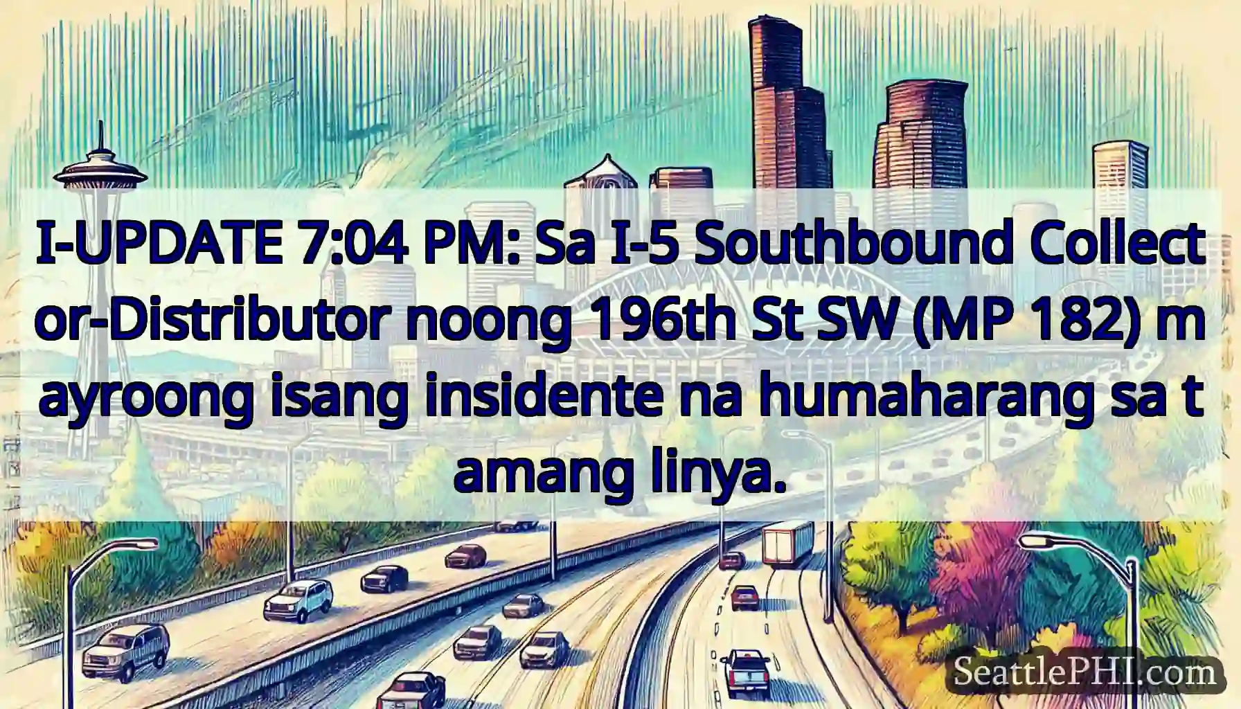 I-UPDATE 7:04 PM: Sa I-5 Southbound