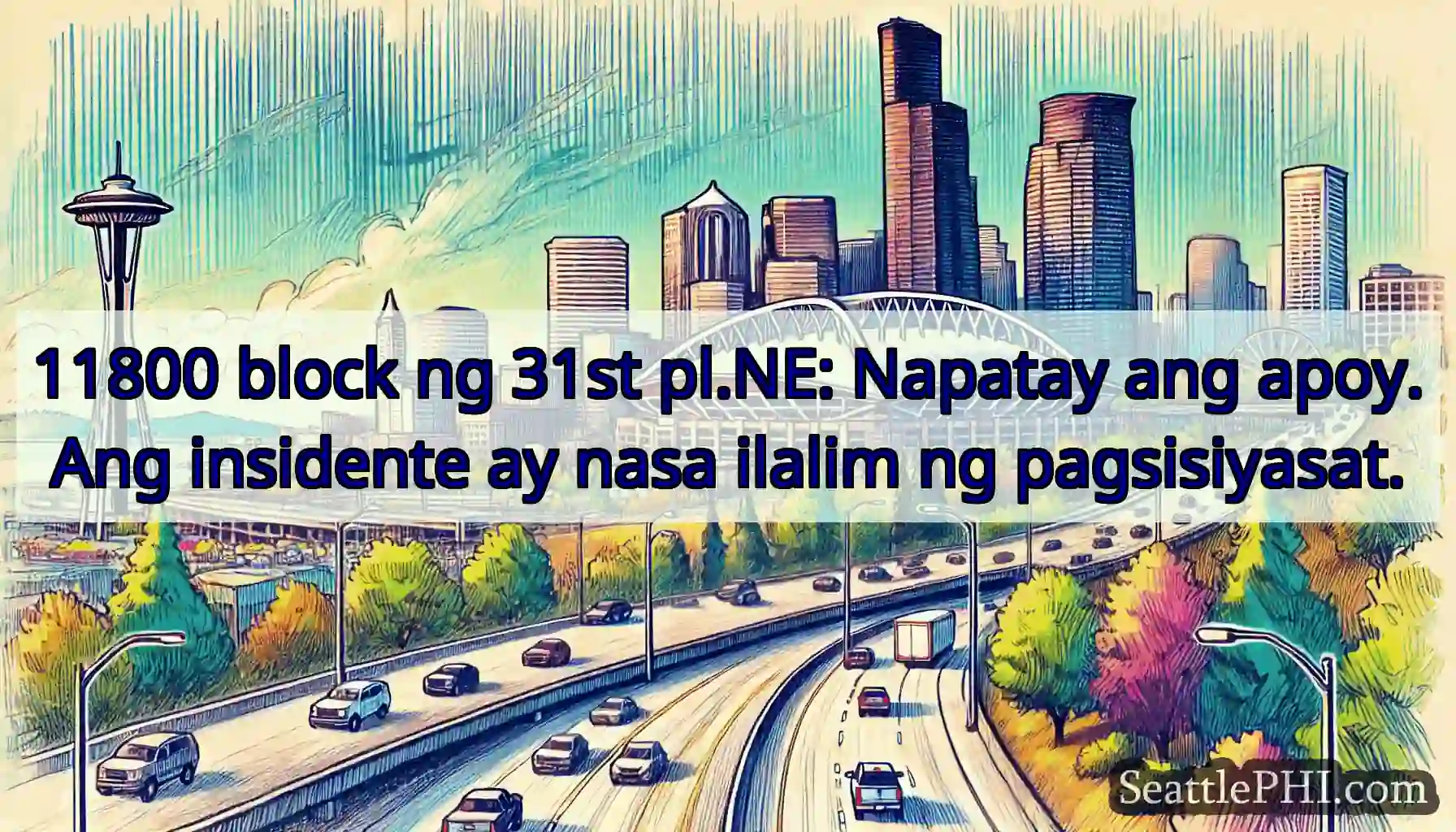 11800 block ng 31st pl.NE: Napatay ang apoy.Ang