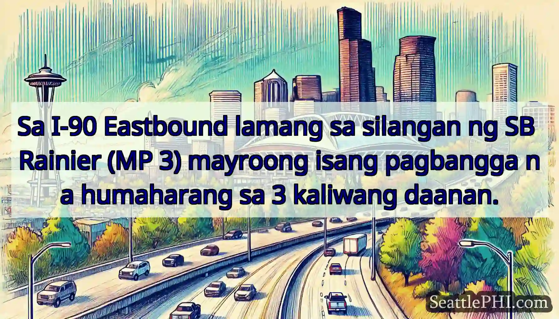 Sa I-90 Eastbound lamang sa silangan ng SB