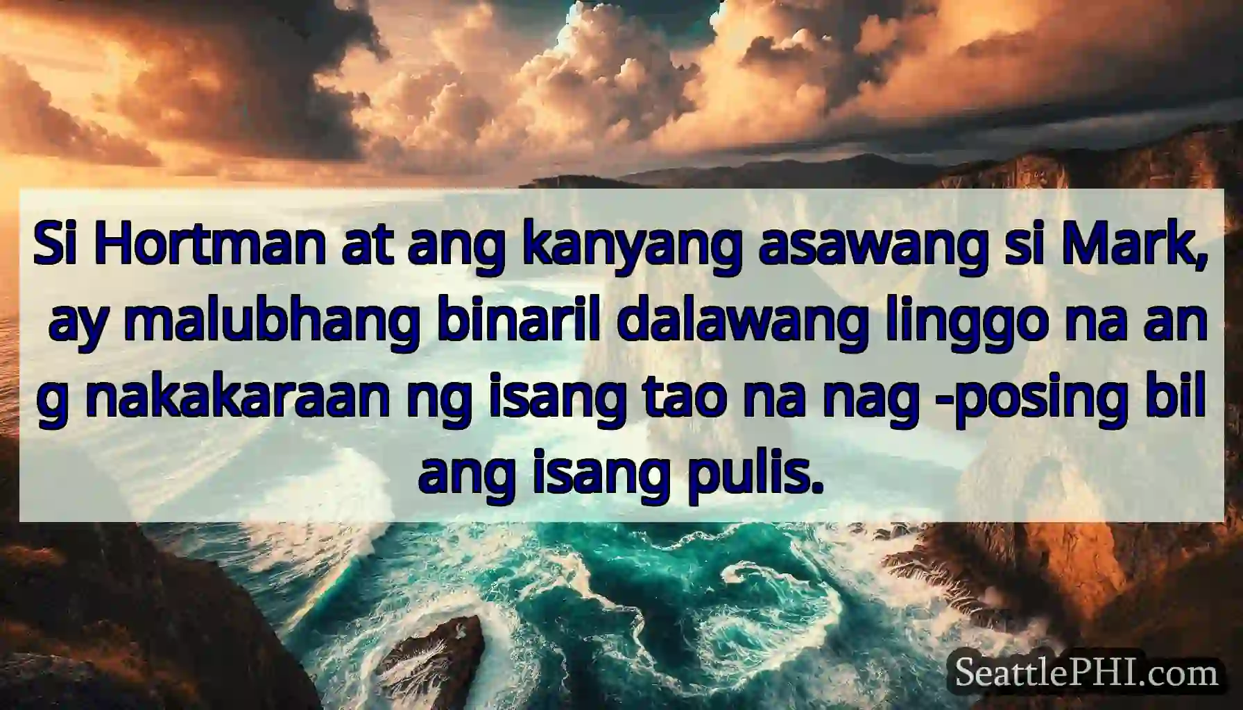 Si Hortman at ang kanyang asawang si Mark, ay
