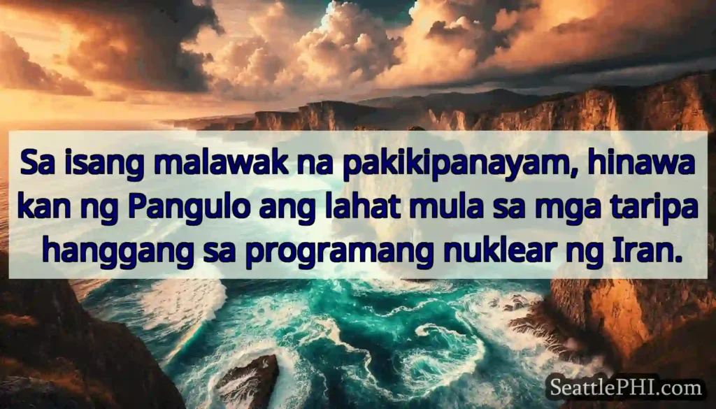 Sa isang malawak na pakikipanayam, hinawakan ng