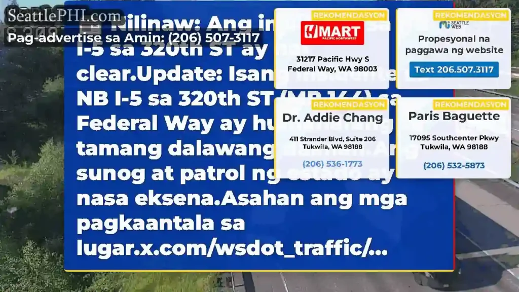 Nilinaw: Ang insidente sa NB I-5 sa 320th ST ay