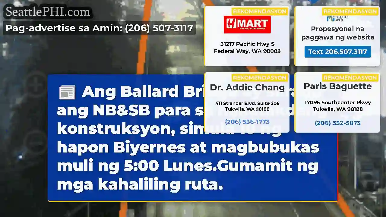 Ang Ballard Bridge ay sarado ang NB&SB para sa