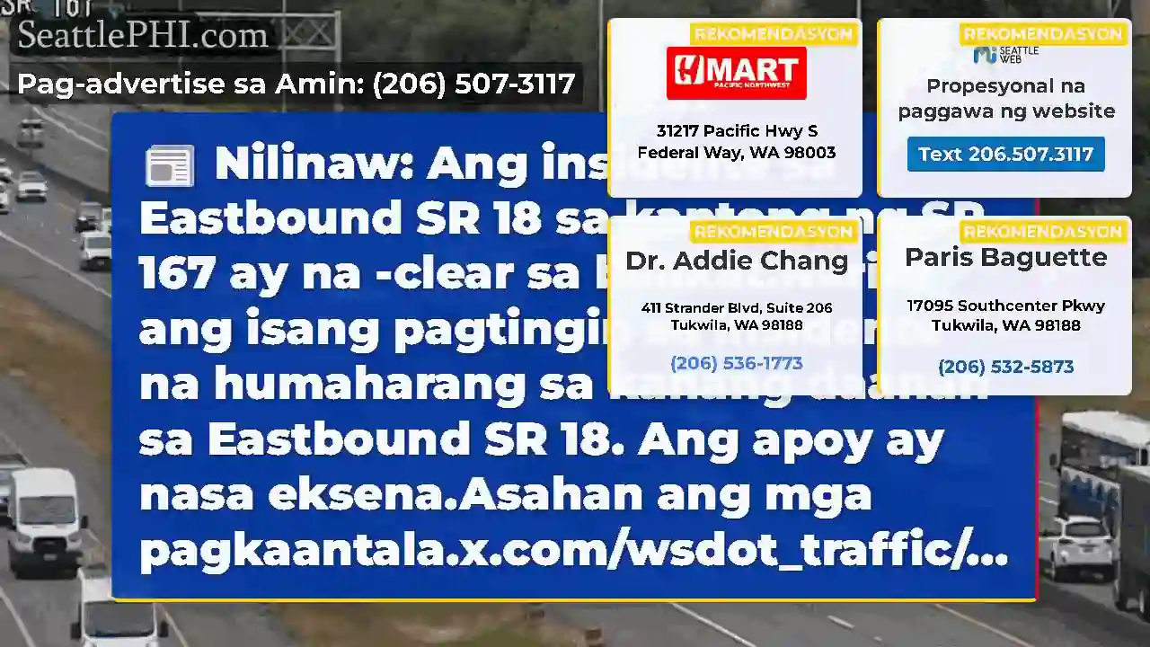 Nilinaw: Ang insidente sa Eastbound SR 18 sa