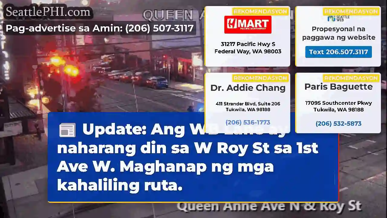 Update: Ang WB Lane ay naharang din sa W Roy St