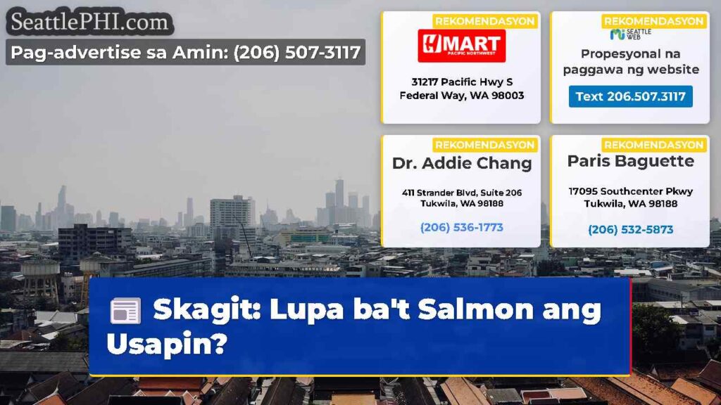 Skagit: Lupa ba't Salmon ang Usapin?