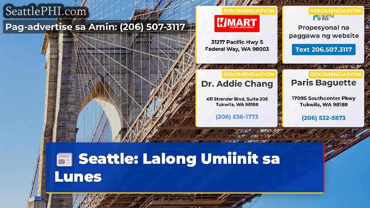 Seattle: Lalong Umiinit sa Lunes