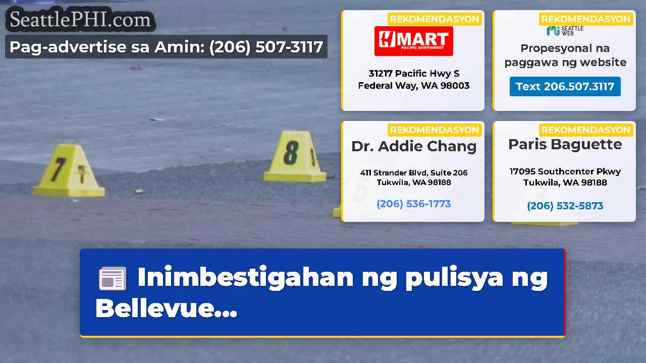 Inimbestigahan ng pulisya ng Bellevue...