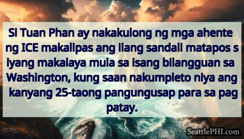 Si Tuan Phan ay nakakulong ng mga ahente ng ICE
