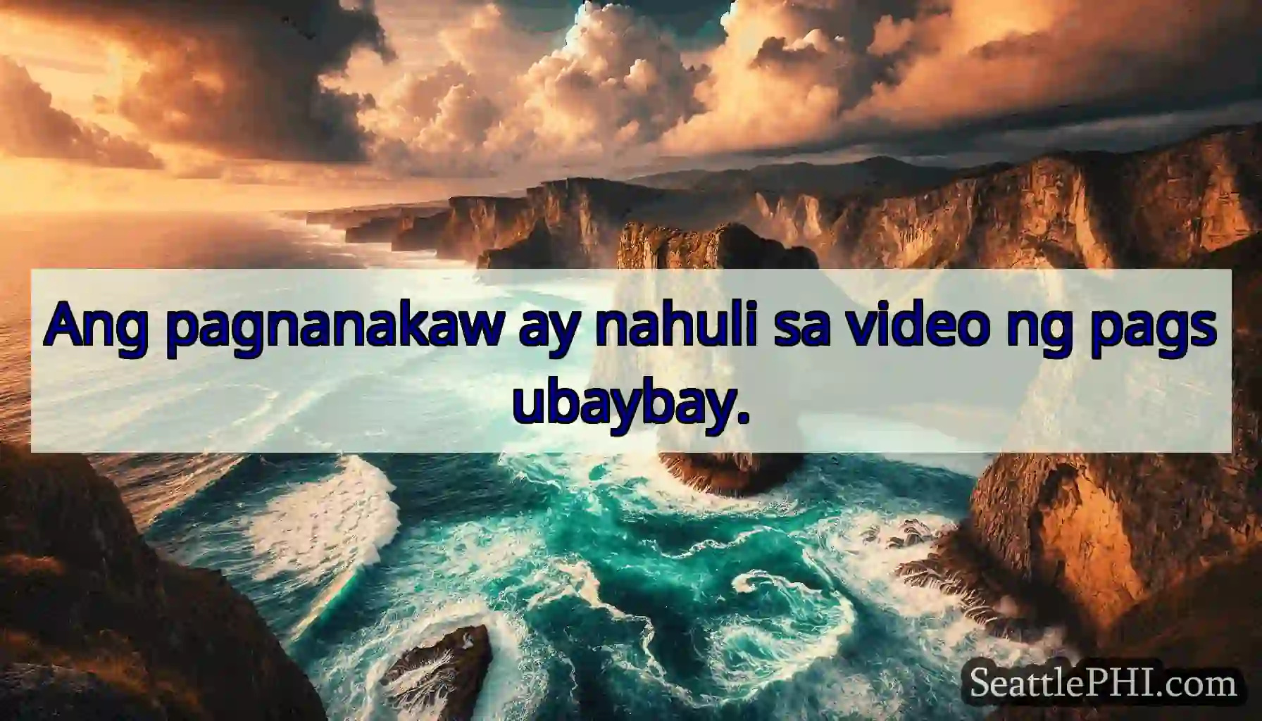 Ang pagnanakaw ay nahuli sa video ng pagsubaybay.