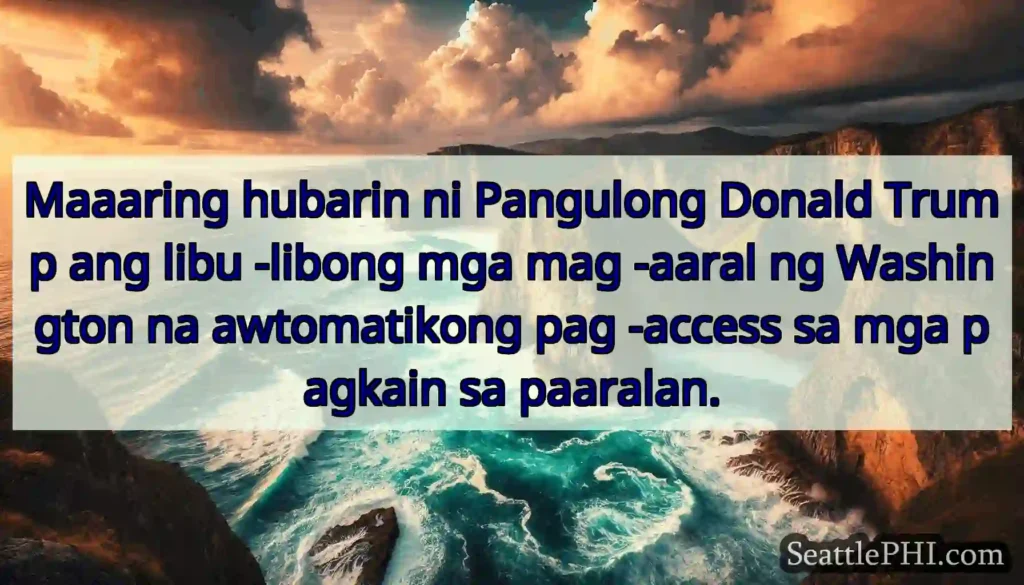 Maaaring hubarin ni Pangulong Donald Trump ang
