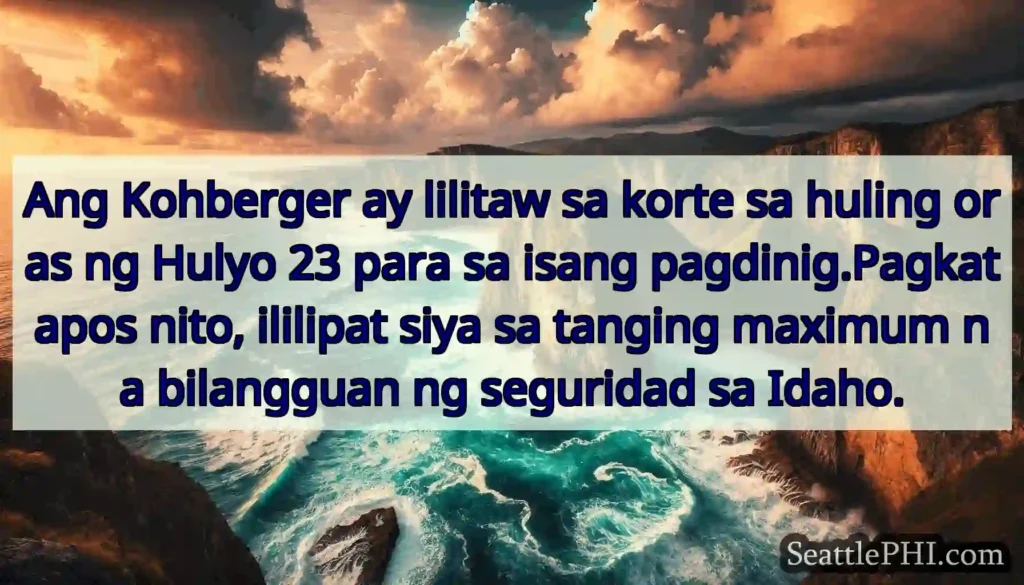 Ang Kohberger ay lilitaw sa korte sa huling oras