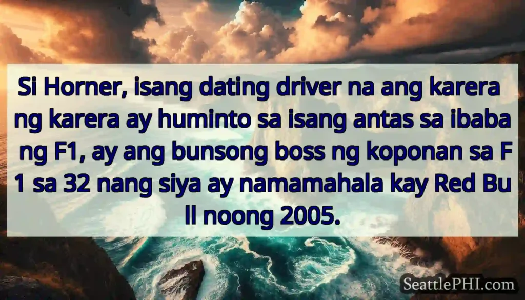 Si Horner, isang dating driver na ang karera ng