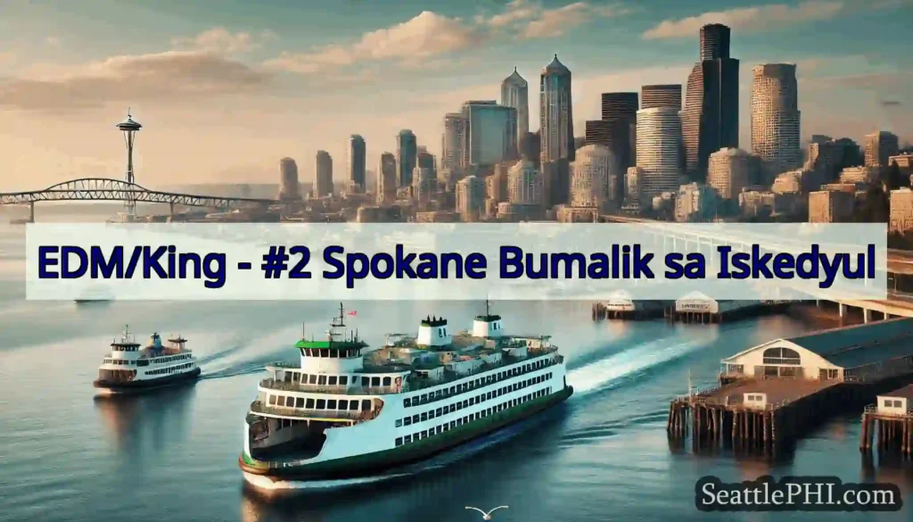 EDM/King - #2 Spokane Bumalik sa Iskedyul