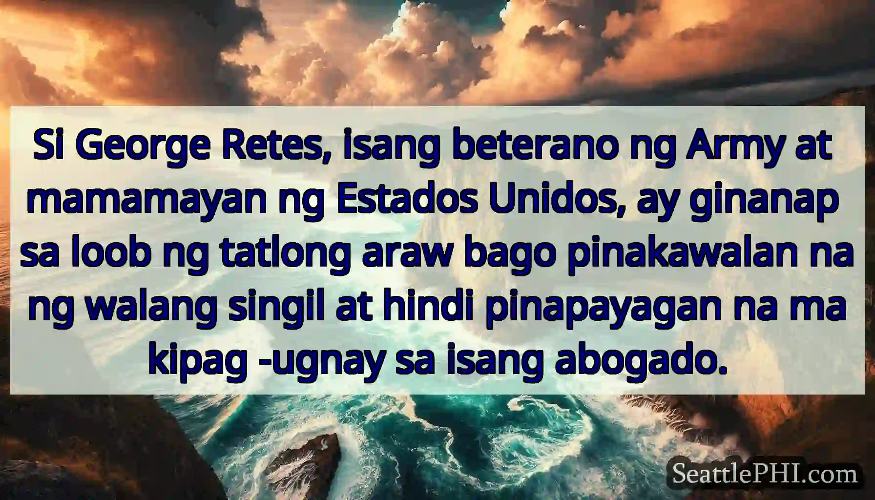 Si George Retes, isang beterano ng Army at