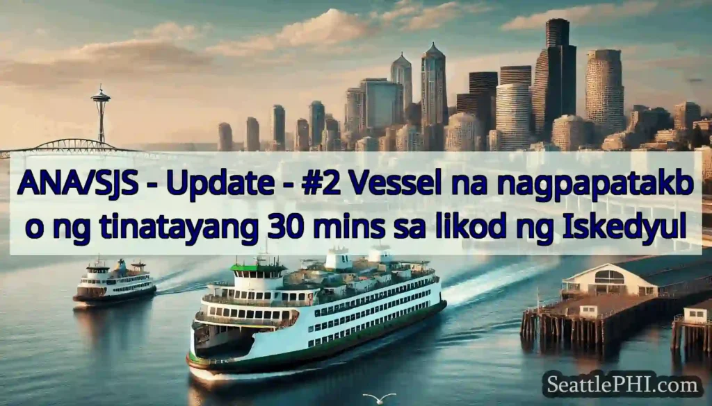 ANA/SJS - Update - #2 Vessel na nagpapatakbo ng