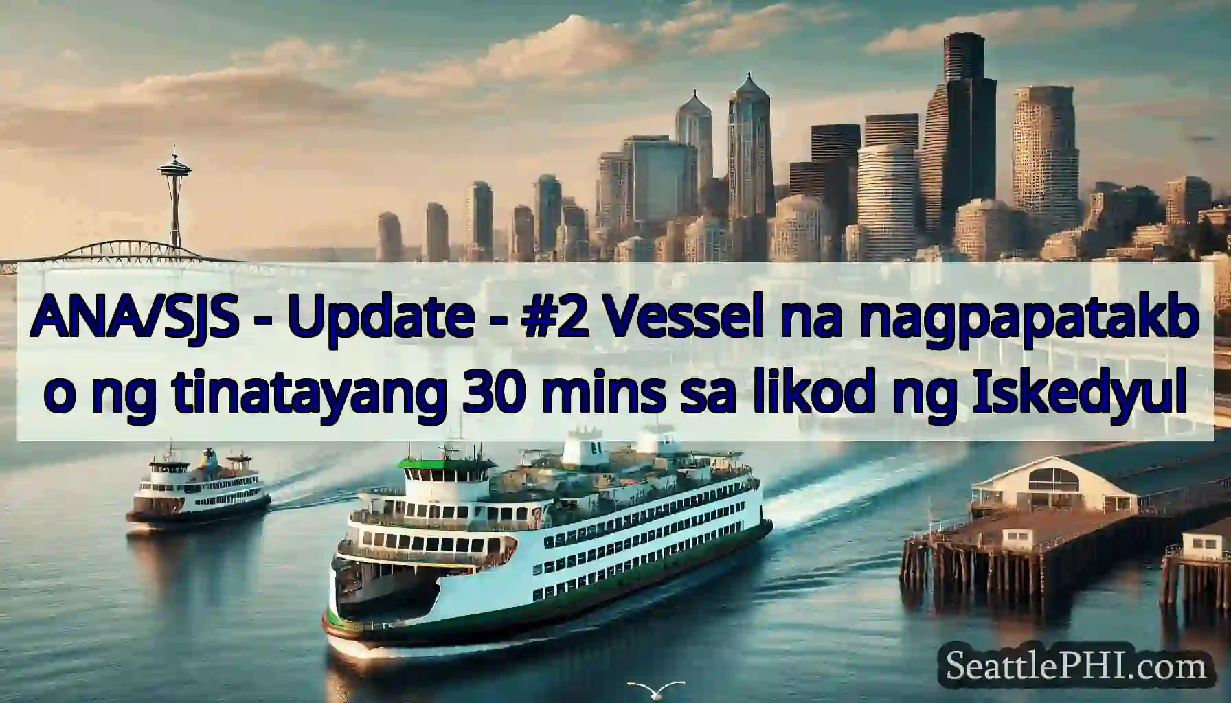 ANA/SJS - Update - #2 Vessel na nagpapatakbo ng