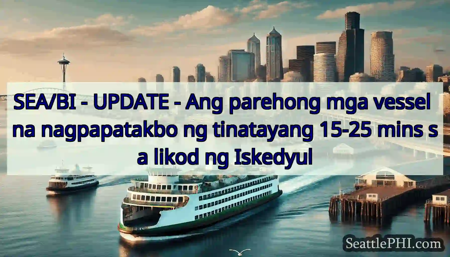 SEA/BI - UPDATE - Ang parehong mga vessel na