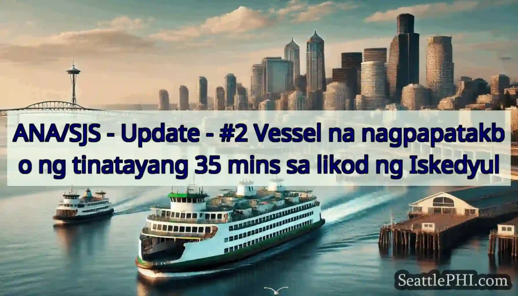 ANA/SJS - Update - #2 Vessel na nagpapatakbo ng