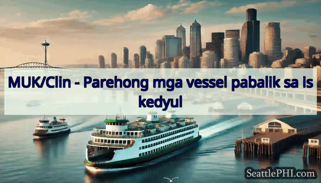 MUK/Clin - Parehong mga vessel pabalik sa