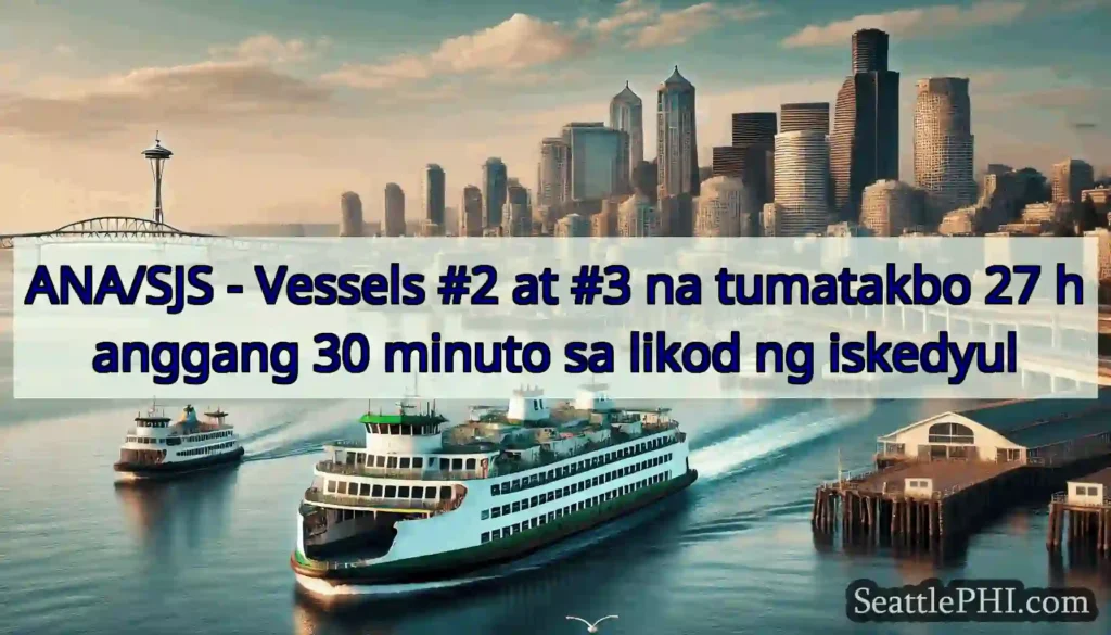 ANA/SJS - Vessels #2 at #3 na tumatakbo 27