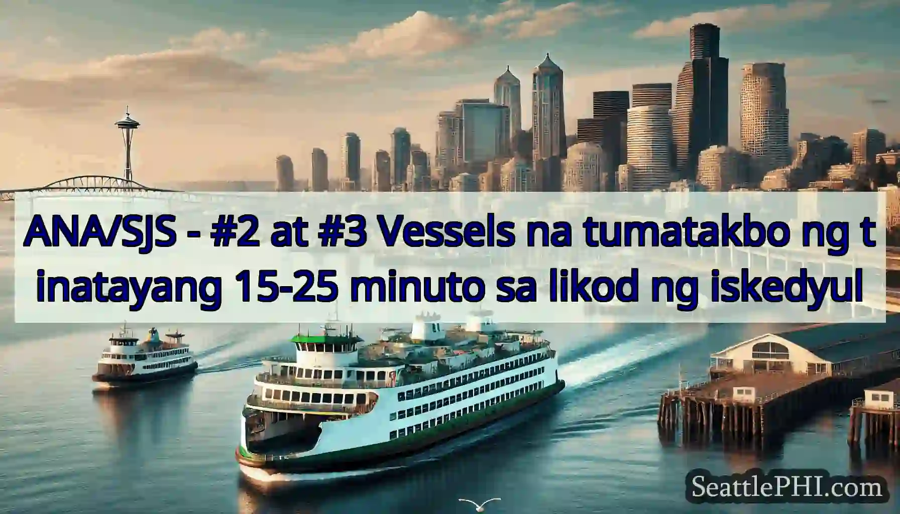 ANA/SJS - #2 at #3 Vessels na tumatakbo ng