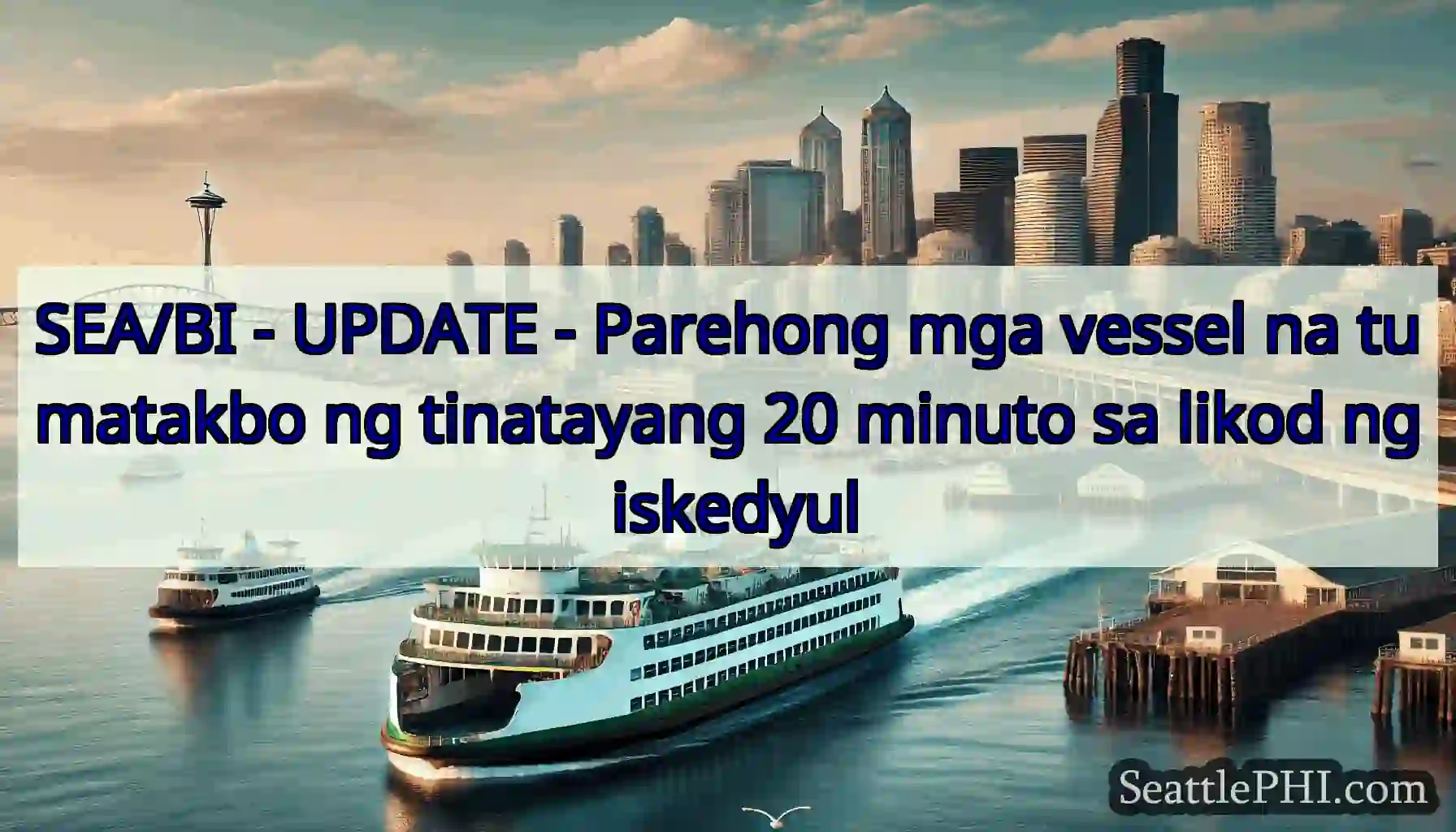 SEA/BI - UPDATE - Parehong mga vessel na