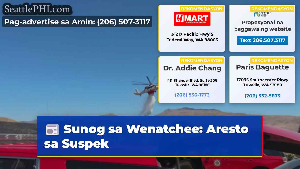 Sunog sa Wenatchee: Aresto sa Suspek