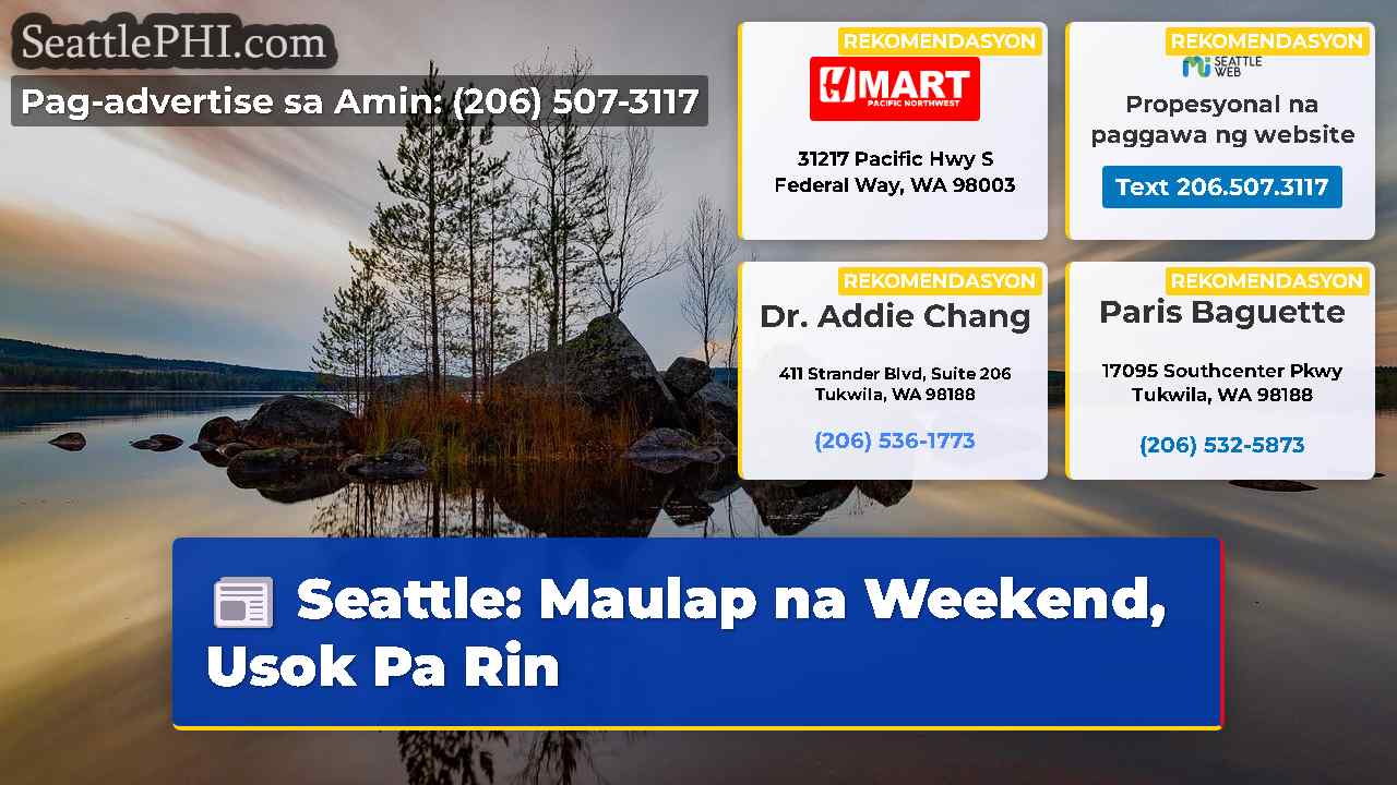 Seattle: Maulap na Weekend, Usok Pa Rin