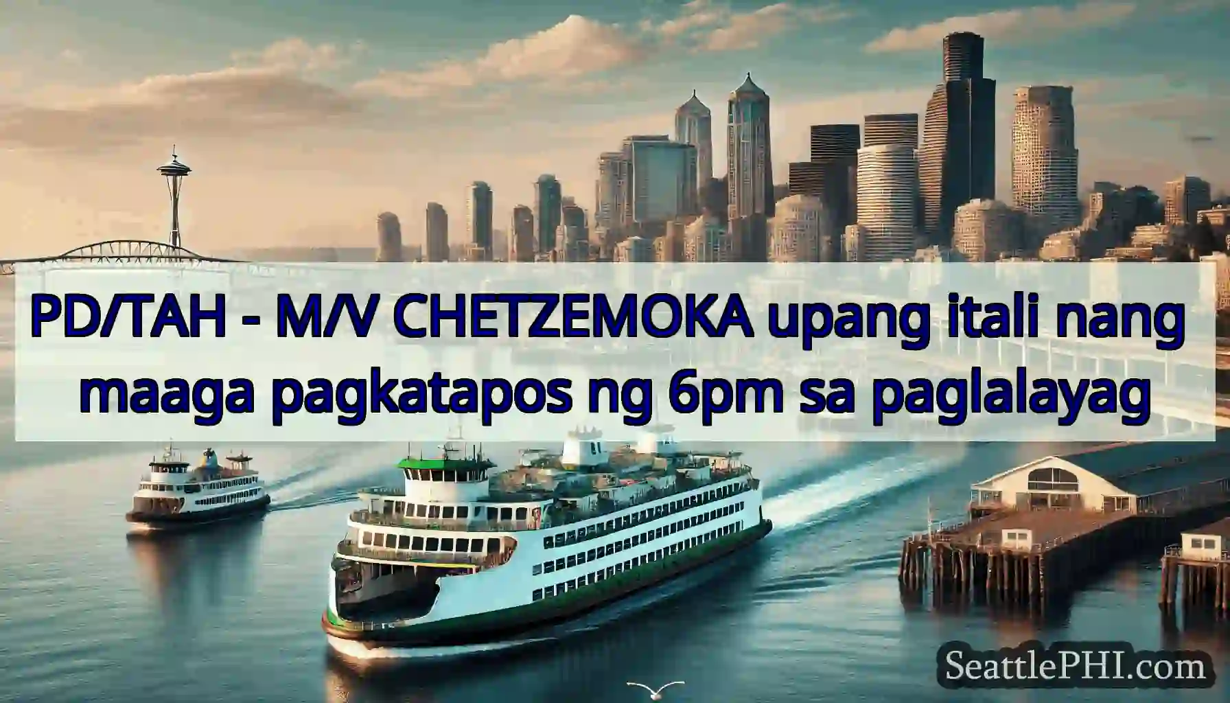 PD/TAH - M/V CHETZEMOKA upang itali nang maaga