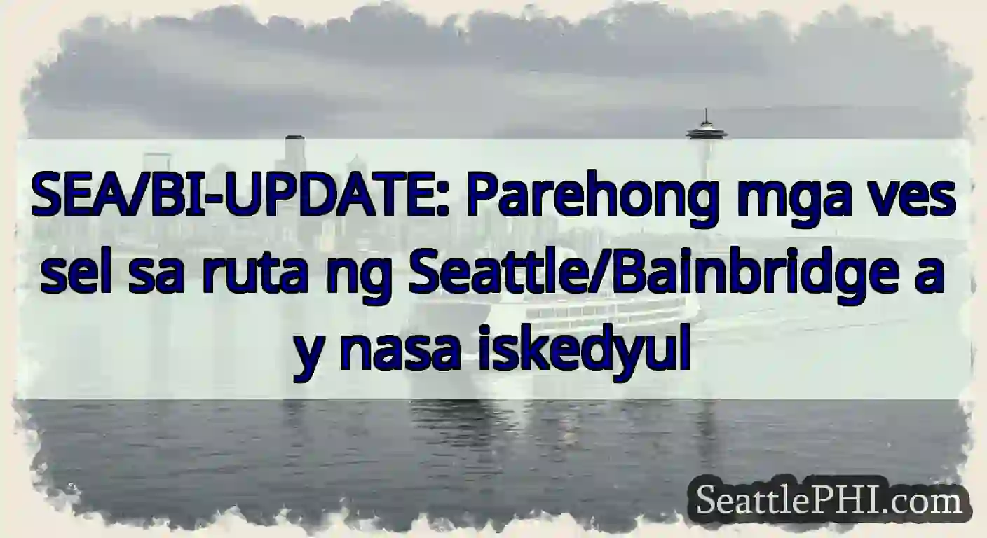 SEA/BI-UPDATE: Parehong mga vessel sa ruta ng