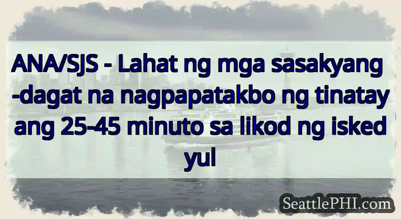 ANA/SJS - Lahat ng mga sasakyang -dagat na
