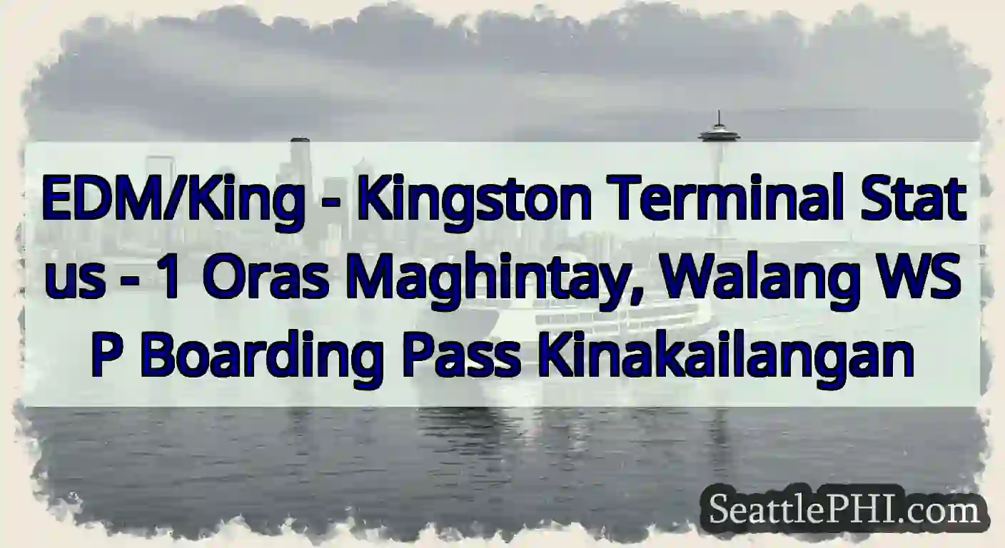 EDM/King - Kingston Terminal Status - 1 Oras