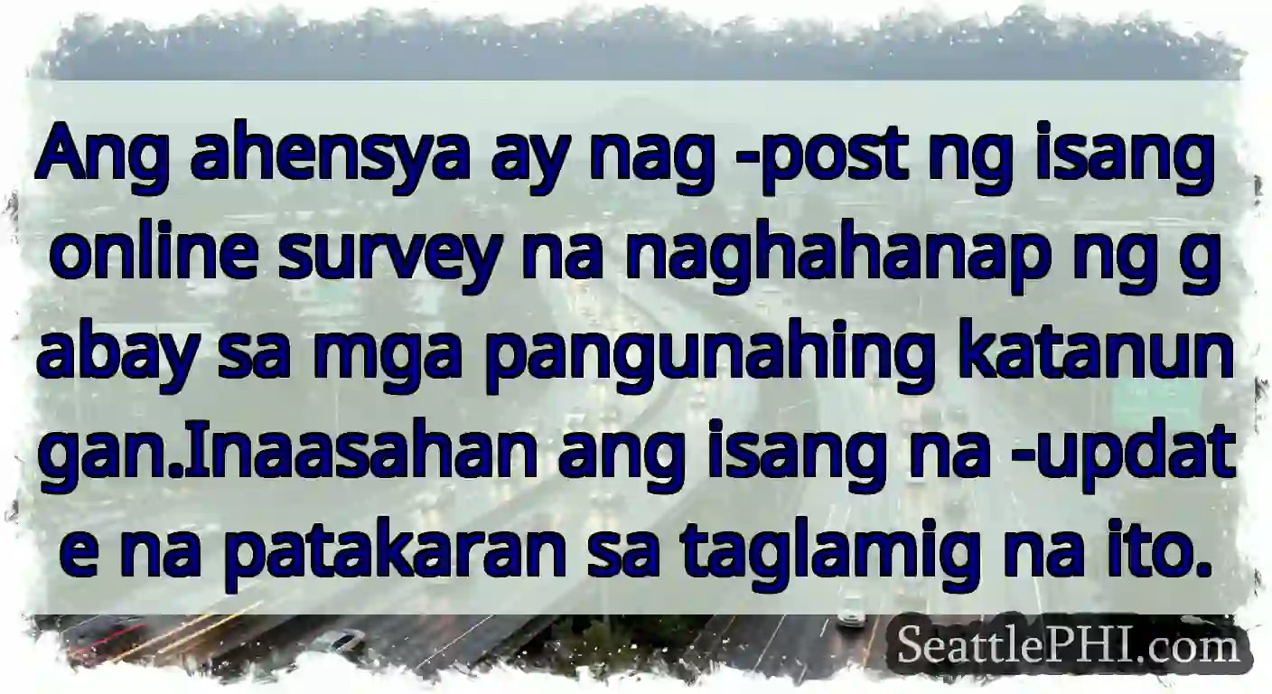 Ang ahensya ay nag -post ng isang online survey