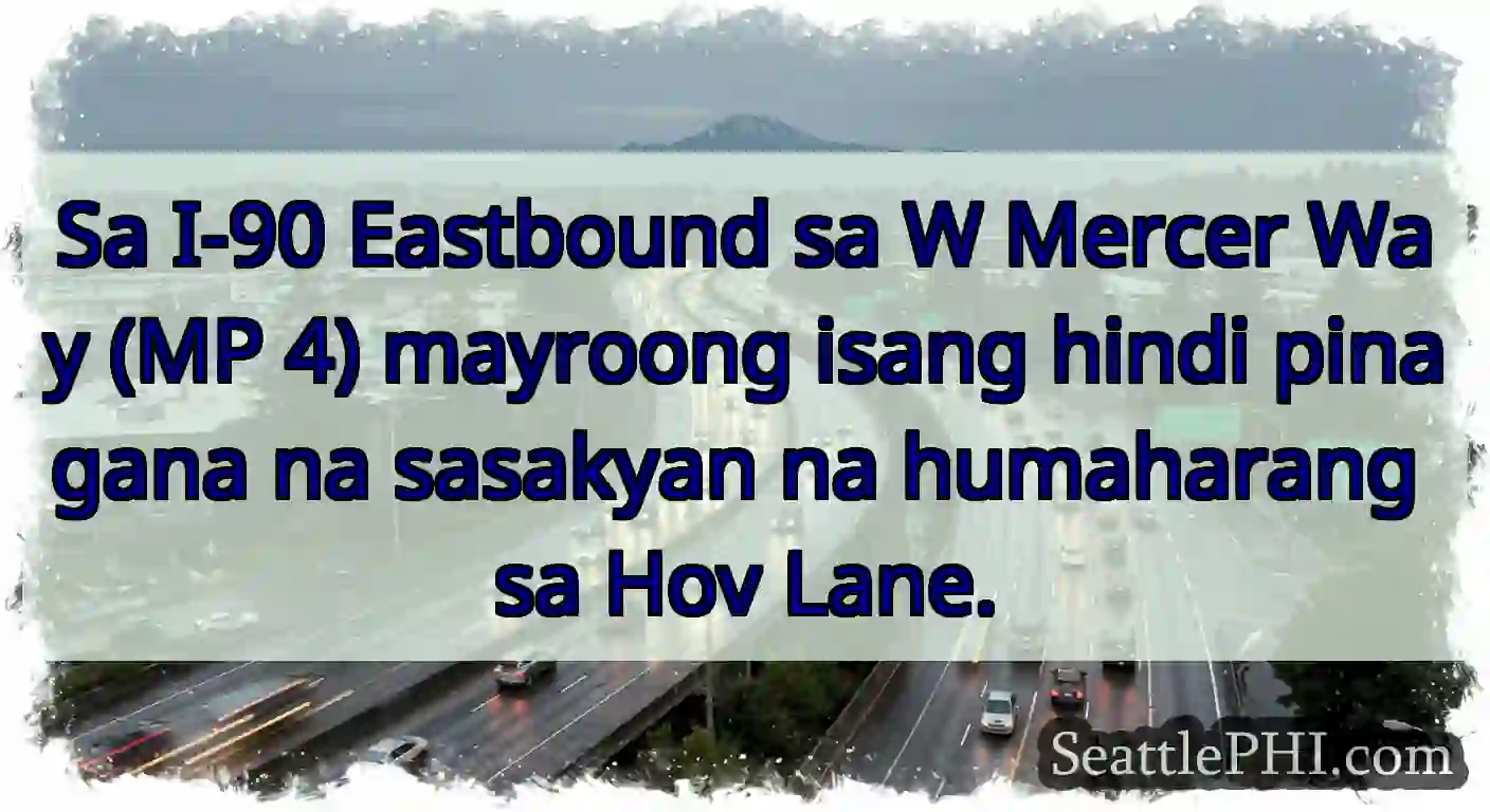 Sa I-90 Eastbound sa W Mercer Way (MP 4) mayroong