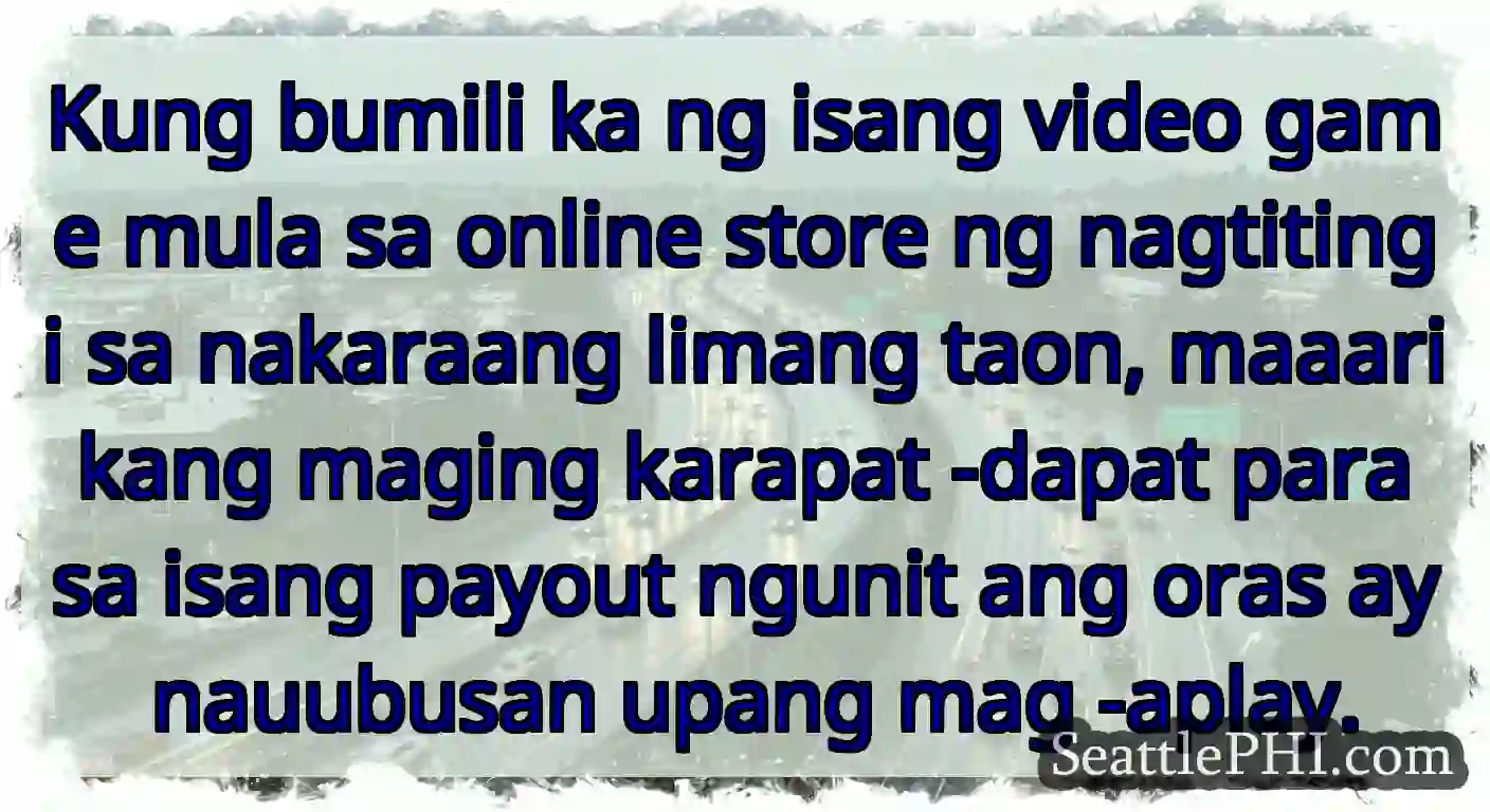Kung bumili ka ng isang video game mula sa online