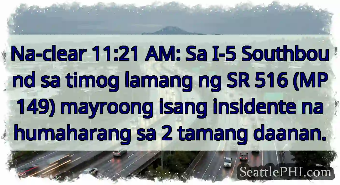 Na-clear 11:21 AM: Sa I-5 Southbound sa timog