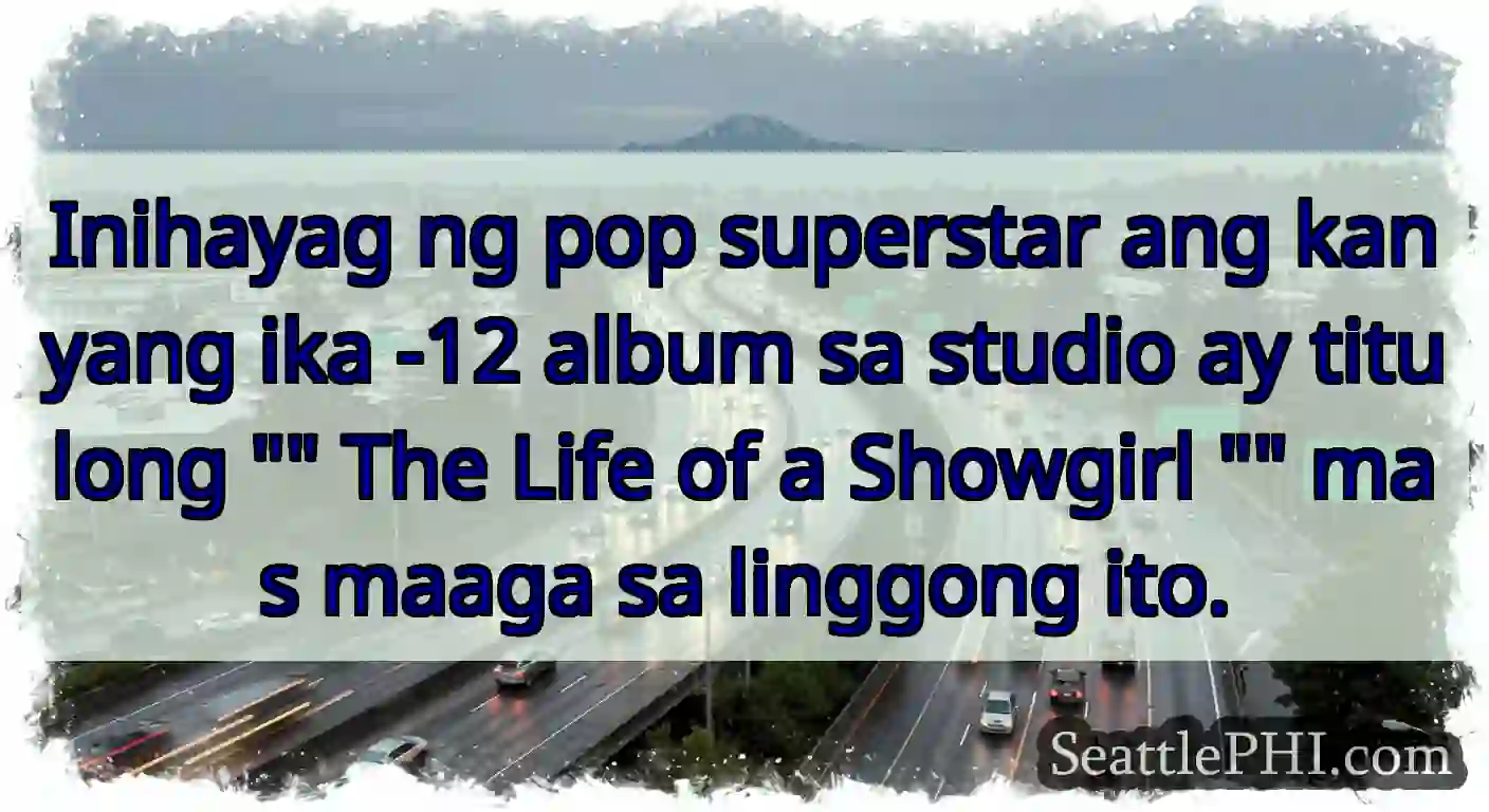 Inihayag ng pop superstar ang kanyang ika -12