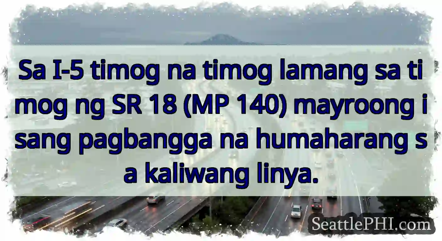 Sa I-5 timog na timog lamang sa timog ng SR 18
